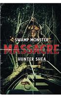 Swamp Monster Massacre