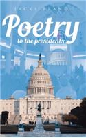 Poetry to the Presidents