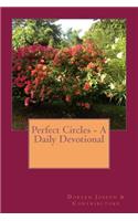 Perfect Circles - A Daily Devotional