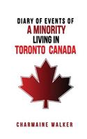 Diary of Events of a Minority Living in Toronto Canada