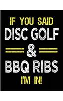 If You Said Disc Golf & BBQ Ribs I'm In
