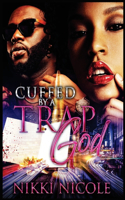 Cuffed By a Trap God: (1 Cuffed by a Trap God)