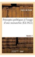 Préceptes Politiques À l'Usage d'Une Monarchie. Numéro 1