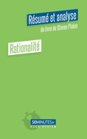 Rationalite (Resume et analyse du livre de Steven Pinker)