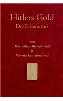 Hitlers Gold: Die Erkenntnis