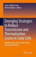 Emerging Strategies to Reduce Transmission and Thermalization Losses in Solar Cells