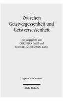 Zwischen Geistvergessenheit und Geistversessenheit