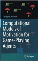 Computational Models of Motivation for Game-Playing Agents