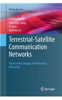 Terrestrial-Satellite Communication Networks