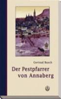 Der Pestpfarrer Von Annaberg