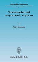 Vertrauensschutz Und Strafprozessuale Absprachen