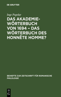 Akademiewörterbuch von 1694 - das Wörterbuch des Honnête Homme?