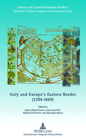Italy and Europe’s Eastern Border (1204-1669)