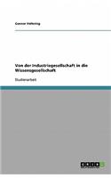 Von der Industriegesellschaft in die Wissensgesellschaft