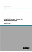 Möglichkeiten und Grenzen der Personalentwicklung