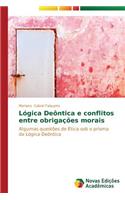 Lógica Deôntica e conflitos entre obrigações morais