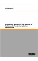Europäisches Wasserrecht - Die Gewässer in Rechtsvorschriften der Europäischen Gemeinschaft: (German)