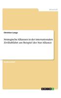 Strategische Allianzen in der internationalen Zivilluftfahrt am Beispiel der Star Alliance