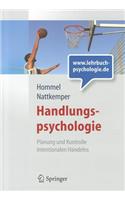 Handlungspsychologie. Planung und Kontrolle intentionalen Handelns