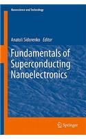 Fundamentals of Superconducting Nanoelectronics