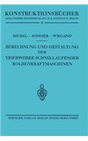 Berechnung Und Gestaltung Der Triebwerke Schnellaufender Kolbenkraftmaschinen