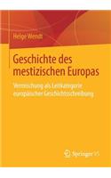 Geschichte Des Mestizischen Europas