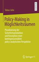 Policy-Making in Möglichkeitsräumen