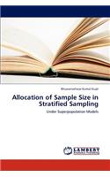 Allocation of Sample Size in Stratified Sampling