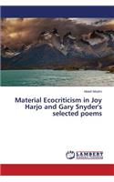 Material Ecocriticism in Joy Harjo and Gary Snyder's selected poems