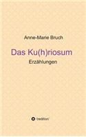 Ku(h)riosum