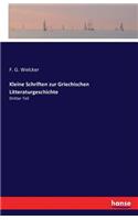 Kleine Schriften zur Griechischen Litteraturgeschichte