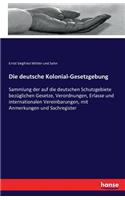 deutsche Kolonial-Gesetzgebung