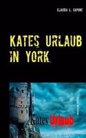 Kates Urlaub in York