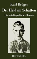 Held im Schatten