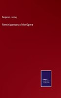 Reminiscences of the Opera