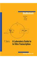 A Laboratory Guide to In Vitro Transcription