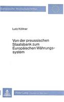 Von der preussischen Staatsbank zum Europaeischen Waehrungssystem