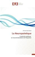La NeuropoÃ¯etique
