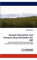 Aerosol Calculation and Pressure Drop Simulation for Sep
