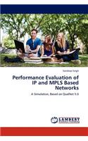 Performance Evaluation of IP and Mpls Based Networks