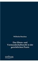 Eltern- und Vormundschaftsrecht in der gerichtlichen Praxis