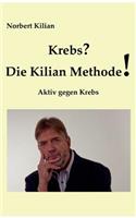 Krebs? Die Kilian Methode