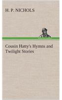 Cousin Hatty's Hymns and Twilight Stories