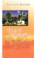 Fe En L Tribulación / Faith in Tribulation