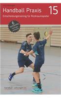 Handball Praxis 15 - Entscheidungstraining für Rückraumspieler