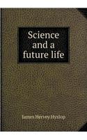Science and a future life: (English)
