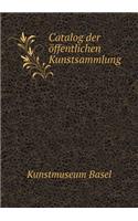 Catalog Der Öffentlichen Kunstsammlung