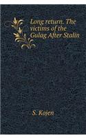 Long return. The victims of the Gulag After Stalin