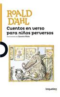 Cuentos En Verso Para Ninos Perversos / Revolting Rhymes (Spanish Edition)