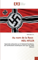 Au nom de la Race: Heil Hitler